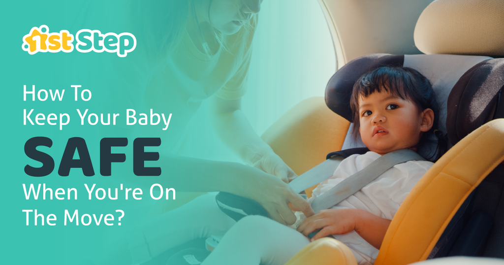 How to keep your baby safe when you're on the move?