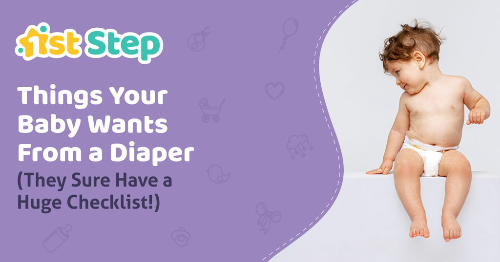 9 Things Your Baby Wants From a Diaper (They Sure Have a Huge Checklist!