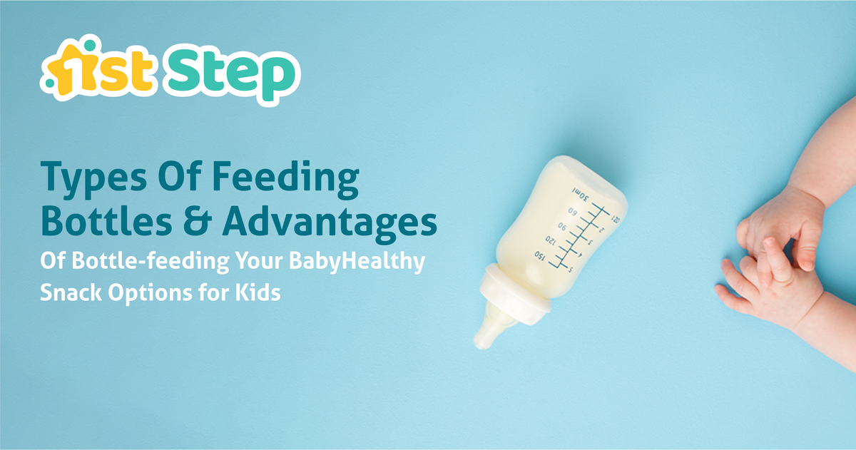 Types Of Feeding Bottles And Advantages Of Bottle-feeding Your Baby