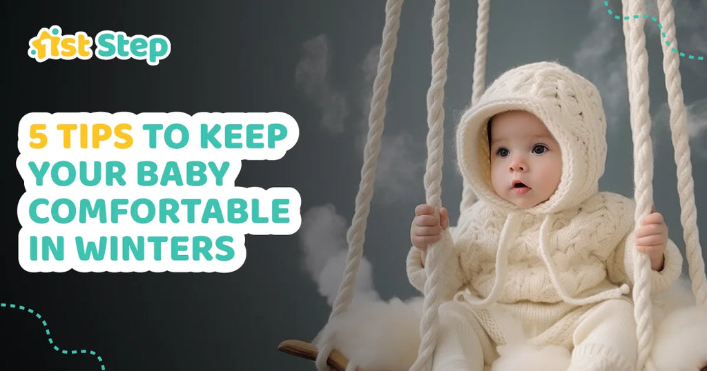 5 Tips To Keep Your Baby Comfortable In Winters – 1st Step