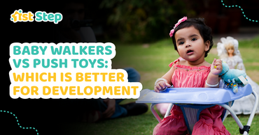 Baby Walkers vs Push Toys: Which Is Better for Development