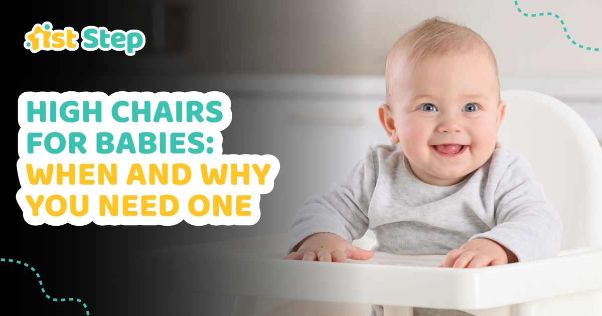 High Chairs for Babies: When and Why You Need One