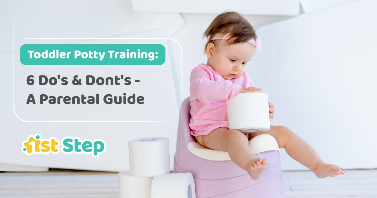 Toddler Potty Training: 6 Do's & Dont's - A Parental Guide – 1st Step