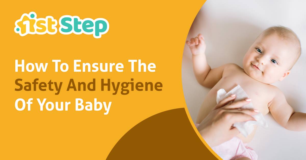 How To Ensure The Safety And Hygiene Of Your Baby