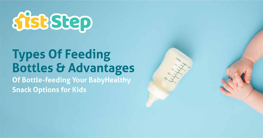 Types Of Feeding Bottles And Advantages Of Bottle-feeding Your Baby